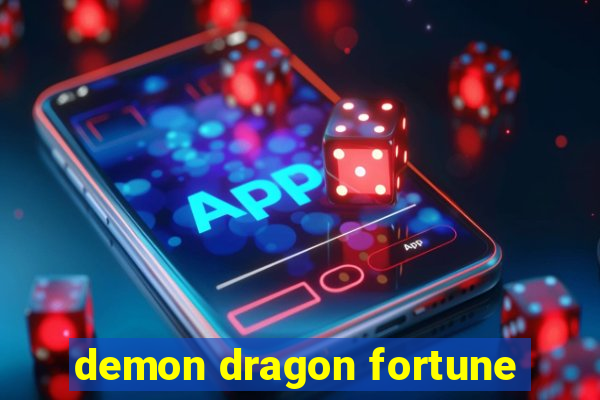 demon dragon fortune